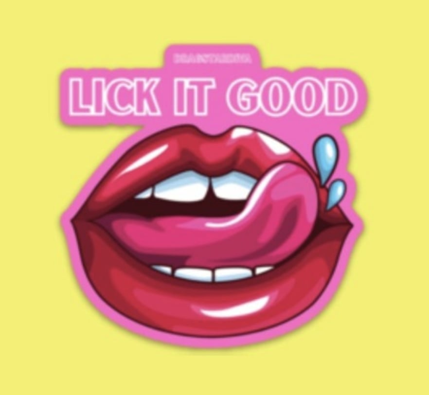 LICK IT GOOD