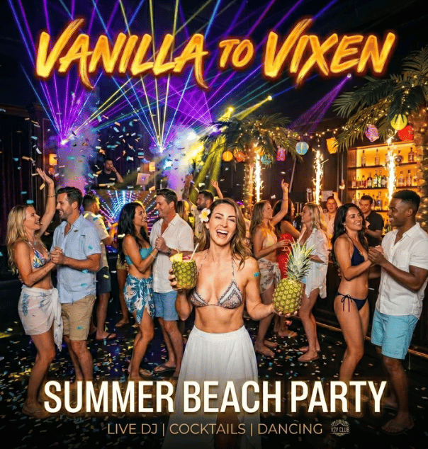Vanilla To Vixen Summer Beach Party
