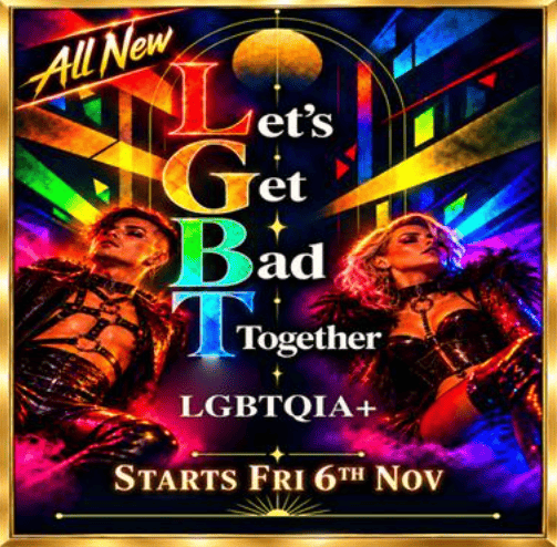 Lets Get Bad Together (LGBTQAI+ Party)
